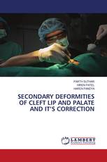 SECONDARY DEFORMITIES OF CLEFT LIP AND PALATE AND IT’S CORRECTION