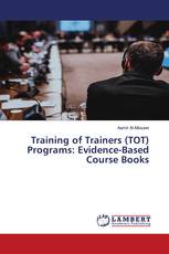 Training of Trainers (TOT) Programs: Evidence-Based Course Books