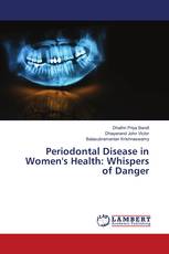 Periodontal Disease in Women's Health: Whispers of Danger