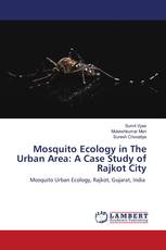 Mosquito Ecology in The Urban Area: A Case Study of Rajkot City
