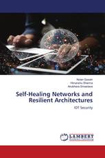 Self-Healing Networks and Resilient Architectures