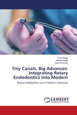 Tiny Canals, Big Advances: Integrating Rotary Endodontics into Modern