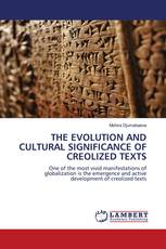 THE EVOLUTION AND CULTURAL SIGNIFICANCE OF CREOLIZED TEXTS
