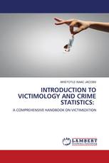 INTRODUCTION TO VICTIMOLOGY AND CRIME STATISTICS: