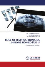 ROLE OF BISPHOSPHONATES IN BONE HOMEOSTASIS