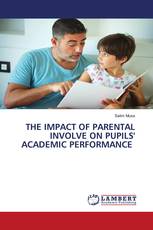 THE IMPACT OF PARENTAL INVOLVE ON PUPILS' ACADEMIC PERFORMANCE