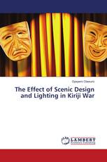 The Effect of Scenic Design and Lighting in Kiriji War