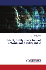 Intelligent Systems: Neural Networks and Fuzzy Logic