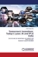 Tomorrow's Inventions, Today’s Laws: AI and IP in India