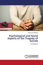 Psychological and Social Aspects of the Tragedy of Suicide