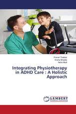 Integrating Physiotherapy in ADHD Care : A Holistic Approach