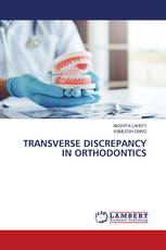 TRANSVERSE DISCREPANCY IN ORTHODONTICS