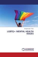 LGBTQ+ MENTAL HEALTH ISSUES