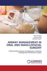 AIRWAY MANAGEMENT IN ORAL AND MAXILLOFACIAL SURGERY