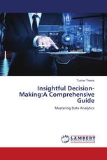 Insightful Decision-Making:A Comprehensive Guide
