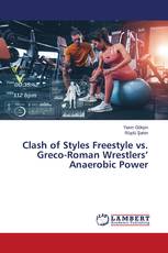 Clash of Styles Freestyle vs. Greco-Roman Wrestlers’ Anaerobic Power