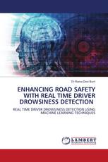 ENHANCING ROAD SAFETY WITH REAL TIME DRIVER DROWSINESS DETECTION