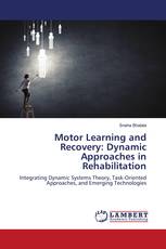 Motor Learning and Recovery: Dynamic Approaches in Rehabilitation
