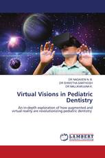 Virtual Visions in Pediatric Dentistry