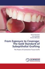 From Exposure to Coverage: The Gold Standard of Subepithelial Grafting