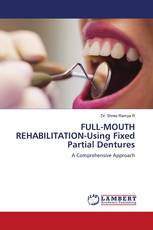 FULL-MOUTH REHABILITATION-Using Fixed Partial Dentures