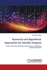 Numerical and Algorithmic Approaches for Solvable Integrals