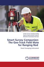 Smart Survey Companion: The Geo-Track Field Mate for Ranging Rod
