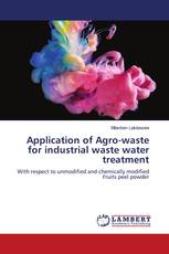 Application of Agro-waste for industrial waste water treatment