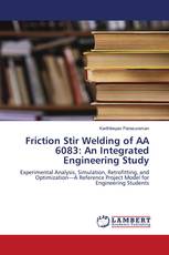 Friction Stir Welding of AA 6083: An Integrated Engineering Study