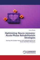 Optimizing Neuro recovery: Acute-Phase Rehabilitation Strategies
