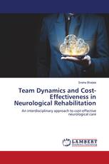 Team Dynamics and Cost-Effectiveness in Neurological Rehabilitation
