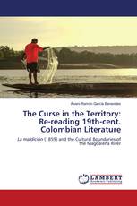 The Curse in the Territory: Re-reading 19th-cent. Colombian Literature