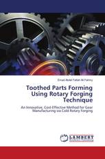 Toothed Parts Forming Using Rotary Forging Technique
