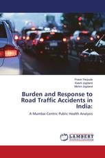 Burden and Response to Road Traffic Accidents in India: