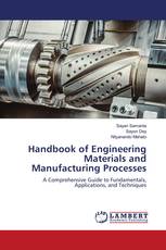 Handbook of Engineering Materials and Manufacturing Processes