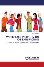 WORKPLACE INCIVILITY ON JOB SATISFACTION