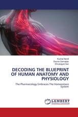 DECODING THE BLUEPRINT OF HUMAN ANATOMY AND PHYSIOLOGY