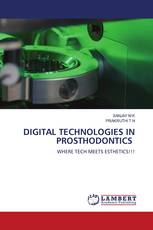 DIGITAL TECHNOLOGIES IN PROSTHODONTICS