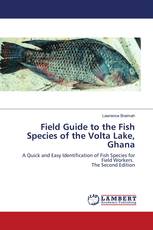 Field Guide to the Fish Species of the Volta Lake, Ghana