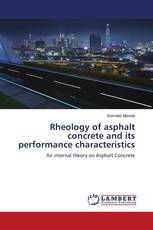 Rheology of asphalt concrete and its performance characteristics