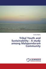 Tribal Youth and Sustainability : A study among Malapandaram Community