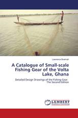 A Catalogue of Small-scale Fishing Gear of the Volta Lake, Ghana