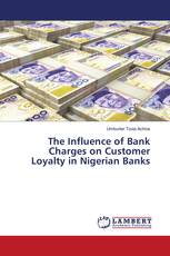 The Influence of Bank Charges on Customer Loyalty in Nigerian Banks