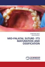 MID-PALATAL SUTURE- IT'S MATURATION AND OSSIFICATION