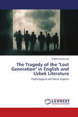 The Tragedy of the "Lost Generation" in English and Uzbek Literature