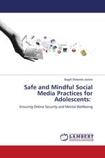 Safe and Mindful Social Media Practices for Adolescents: