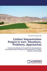 Carbon Sequestration Project in Iran: Situations, Problems, Approaches