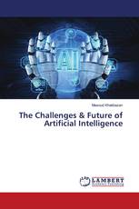 The Challenges & Future of Artificial Intelligence