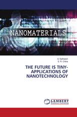 THE FUTURE IS TINY-APPLICATIONS OF NANOTECHNOLOGY
