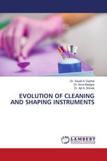 EVOLUTION OF CLEANING AND SHAPING INSTRUMENTS
